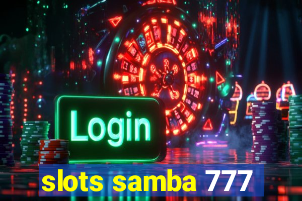 slots samba 777